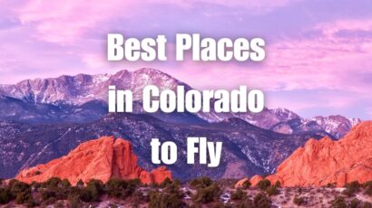 Best Places in Colorado to Fly